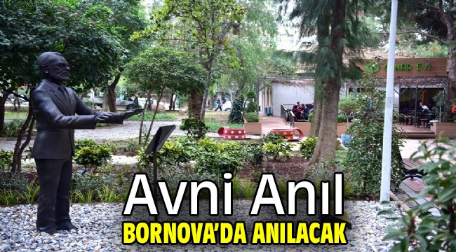 Avni Anıl Bornova'da anılacak