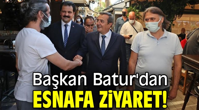 Başkan Batur'dan esnafa ziyaret!