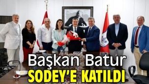 Başkan Batur SODEY'e katıldı