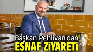 Başkan Pehlivan'dan esnaf ziyareti