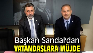 Başkan Sandal'dan vatandaşlara müjde