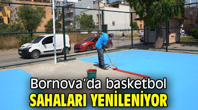 Bornova'da basketbol sahaları yenileniyor