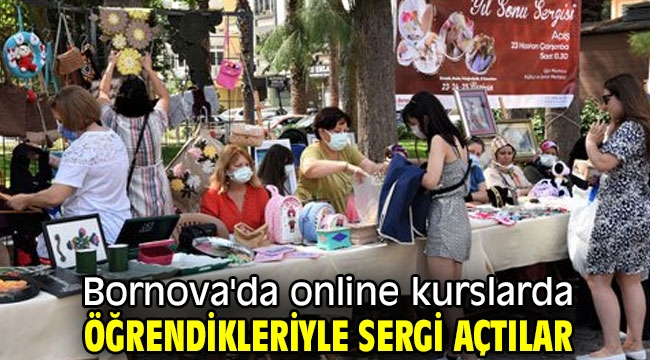 Bornova'da online kurslarda öğrendikleriyle sergi açtılar