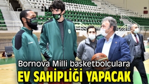 Bornova Milli basketbolculara ev sahipliği yapacak