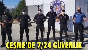 Çeşme'de 7/24 güvenlik