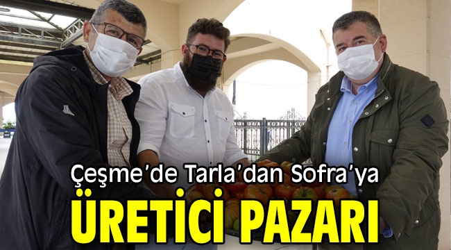 Çeşme'de Tarla'dan Sofra'ya Üretici Pazarı 