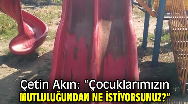 Çetin Akın: "Çocuklarımızın mutluluğundan ne istiyorsunuz?"