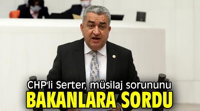 CHP'li Serter, müsilaj sorununu Bakanlara sordu