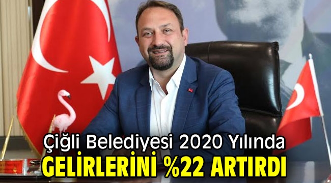 Çiğli Belediyesi 2020 Yılında Gelirlerini %22 Artırdı