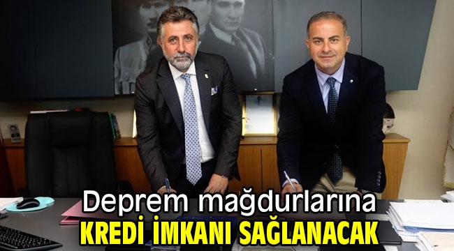 Deprem mağdurlarına kredi imkanı sağlanacak