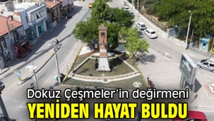 Dokuz Çeşmeler'in değirmeni yeniden hayat buldu