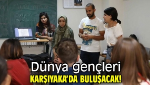 Dünya gençleri Karşıyaka'da buluşacak!