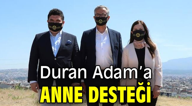 Duran Adam'a anne desteği