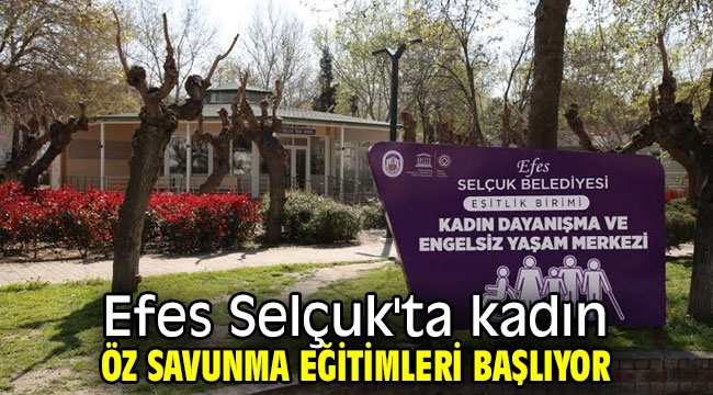 Efes Selçuk'ta kadın öz savunma eğitimleri başlıyor