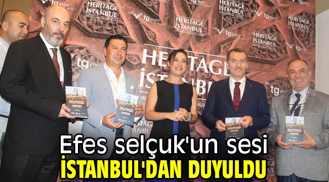 Efes selçuk'un sesi İstanbul'dan duyuldu