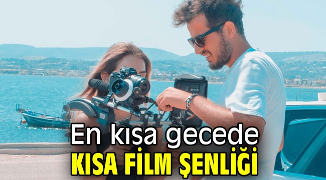 En kısa gecede Kısa film şenliği 