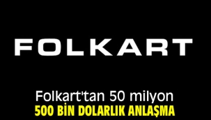 Folkart'tan 50 milyon 500 bin dolarlık anlaşma