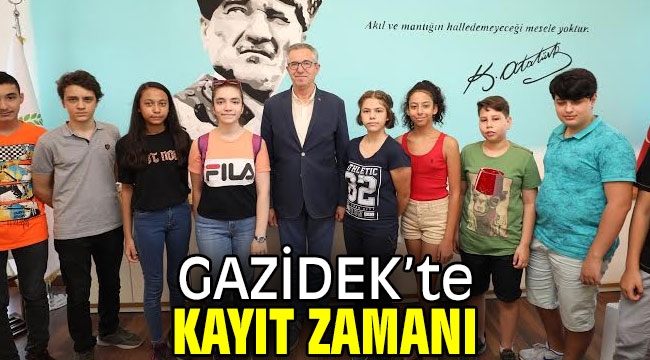 GAZİDEK'te kayıt zamanı