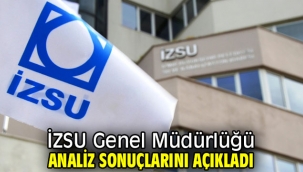 İZSU Genel Müdürlüğü analiz sonuçlarını açıkladıİZSU Genel Müdürlüğü analiz sonuçlarını açıkladı