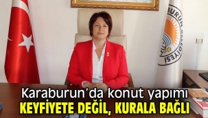 Karaburun'da konut yapımı keyfiyete değil, kurala bağlı 