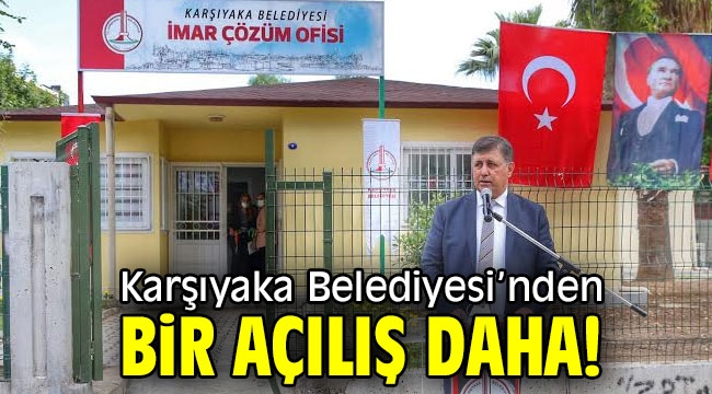 Karşıyaka Belediyesi'nden bir açılış daha!