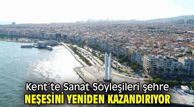 Kent'te Sanat Söyleşileri şehre neşesini yeniden kazandırıyor