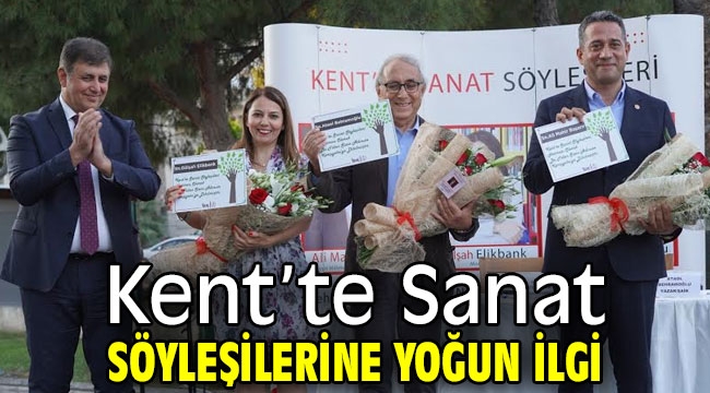 Kent'te Sanat Söyleşilerine yoğun ilgi 