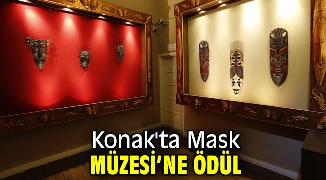 Konak'ta Mask Müzesi'ne ödül