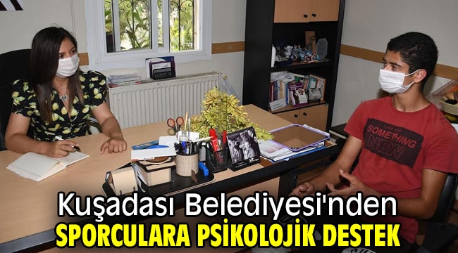 Kuşadası Belediyesi'nden sporculara psikolojik destek