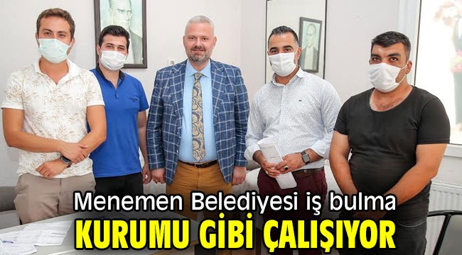 Menemen Belediyesi iş bulma kurumu gibi çalışıyor