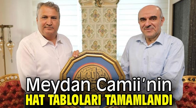  Meydan Camii'nin hat tabloları tamamlandı