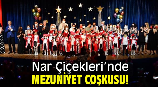 Nar Çiçekleri'nde mezuniyet coşkusu!