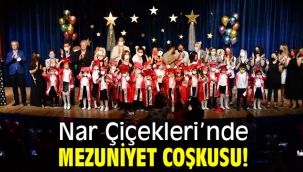 Nar Çiçekleri'nde mezuniyet coşkusu!