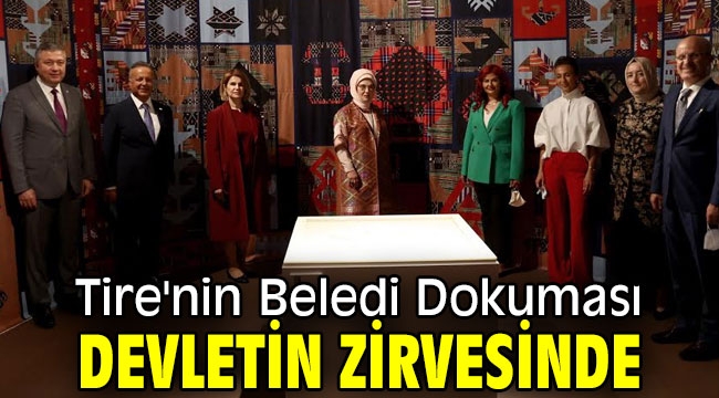 Tire'nin Beledi Dokuması devletin zirvesinde