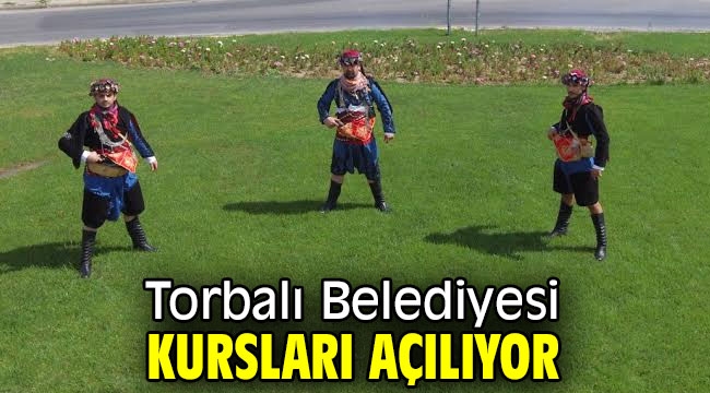 Torbalı Belediyesi kursları açılıyor