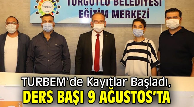 TURBEM'de Kayıtlar Başladı, Ders Başı 9 Ağustos'ta