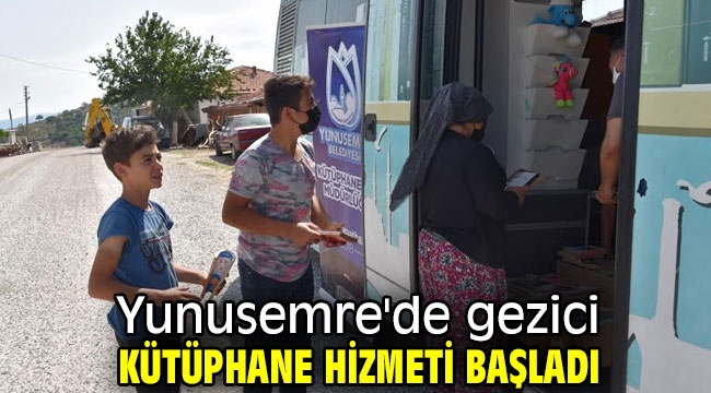  Yunusemre'de gezici kütüphane hizmeti başladı