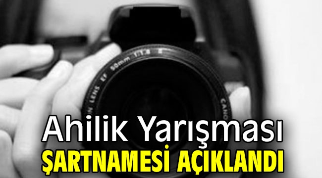 Ahilik Yarışması şartnamesi açıklandı