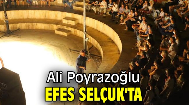 Ali Poyrazoğlu Efes Selçuk'ta