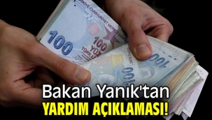 Bakan Yanık'tan yardım açıklaması!