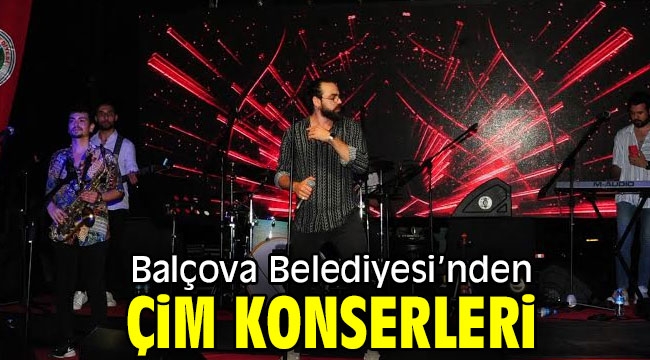 Balçova Belediyesi'nden Çim Konserleri