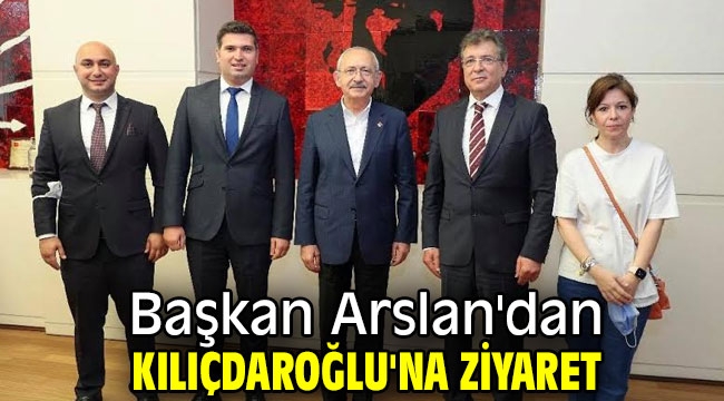 Başkan Arslan'dan Kılıçdaroğlu'na ziyaret