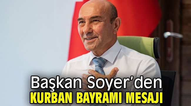 Başkan Soyer'den Kurban Bayramı mesajı