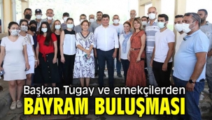 Başkan Tugay ve emekçilerden bayram buluşması