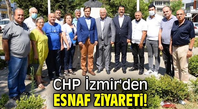 CHP İzmir'den esnaf ziyareti!