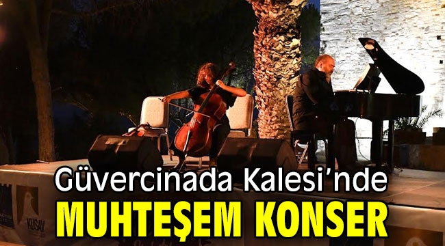 Güvercinada Kalesi'nde muhteşem konser