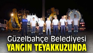 Güzelbahçe Belediyesi Yangın Teyakkuzunda
