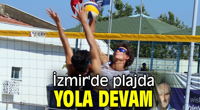 İzmir'de plajda yola devam