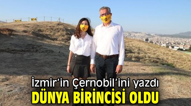 İzmir'in Çernobil'ini yazdı dünya birincisi oldu