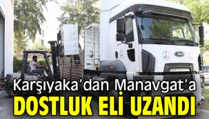 Karşıyaka'dan Manavgat'a dostluk eli uzandı